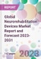 Global Neurorehabilitation Devices Market Report and Forecast 2023-2031 - Product Image