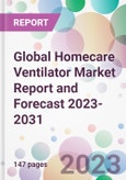 Global Homecare Ventilator Market Report and Forecast 2023-2031- Product Image