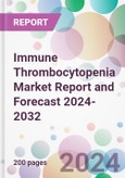 Immune Thrombocytopenia Market Report and Forecast 2024-2032- Product Image