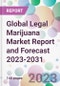 Global Legal Marijuana Market Report and Forecast 2023-2031 - Product Image