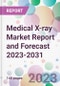 Medical X-ray Market Report and Forecast 2023-2031 - Product Thumbnail Image