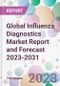 Global Influenza Diagnostics Market Report and Forecast 2023-2031 - Product Image