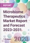 Microbiome Therapeutics Market Report and Forecast 2023-2031 - Product Thumbnail Image
