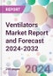 Ventilators Market Report and Forecast 2024-2032 - Product Image