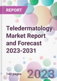 Teledermatology Market Report and Forecast 2023-2031- Product Image