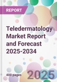 Teledermatology Market Report and Forecast 2025-2034- Product Image