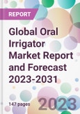 Global Oral Irrigator Market Report and Forecast 2023-2031- Product Image