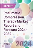 Pneumatic Compression Therapy Market Report and Forecast 2024-2032- Product Image