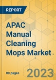APAC Manual Cleaning Mops Market - Focused Insights 2023-2028- Product Image