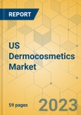 US Dermocosmetics Market - Focused Insights 2023-2028- Product Image
