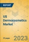 US Dermocosmetics Market - Focused Insights 2023-2028 - Product Image