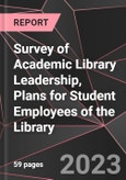 Survey of Academic Library Leadership, Plans for Student Employees of the Library- Product Image