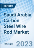 Saudi Arabia Carbon Steel Wire Rod Market | Size, Growth, Industry, Revenue, Forecast, Value, Analysis, Share, Trends, Outlook & COVID-19 IMPACT: Market Forecast By Carbon Steel Type, By Product Type, By Rebar Type (By Size), By Plain Type (By Size) And Competitive Landscape- Product Image