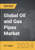 Oil and Gas Pipes - Global Strategic Business Report- Product Image