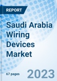 Saudi Arabia Wiring Devices Market (2022-2028) | Trends, Value, Revenue, Outlook, Forecast, Size, Analysis, Growth, Industry, Share, Segmentation & COVID-19 IMPACT: Market Forecast By Type (Receptacles, Switches, Wall Plates, Plugs & Other Wiring Devices) & Competitive Landscape- Product Image