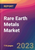 Rare Earth Metals Market Size, Market Share, Application Analysis, Regional Outlook, Growth Trends, Key Players, Competitive Strategies and Forecasts, 2023 to 2031- Product Image