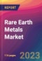 Rare Earth Metals Market Size, Market Share, Application Analysis, Regional Outlook, Growth Trends, Key Players, Competitive Strategies and Forecasts, 2023 to 2031 - Product Image