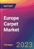 Europe Carpet Market Size, Market Share, Application Analysis, Regional Outlook, Growth Trends, Key Players, Competitive Strategies and Forecasts, 2023 to 2031- Product Image