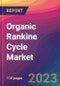 Organic Rankine Cycle Market Size, Market Share, Application Analysis, Regional Outlook, Growth Trends, Key Players, Competitive Strategies and Forecasts, 2023 to 2031 - Product Thumbnail Image