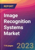 Image Recognition Systems Market Size, Market Share, Application Analysis, Regional Outlook, Growth Trends, Key Players, Competitive Strategies and Forecasts, 2023 To 2031- Product Image