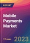 Mobile Payments Market Size, Market Share, Application Analysis, Regional Outlook, Growth Trends, Key Players, Competitive Strategies and Forecasts, 2023 to 2031 - Product Image