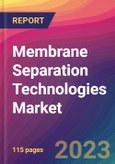 Membrane Separation Technologies Market Size, Market Share, Application Analysis, Regional Outlook, Growth Trends, Key Players, Competitive Strategies and Forecasts, 2023 to 2031- Product Image