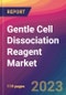 Gentle Cell Dissociation Reagent Market Size, Market Share, Application Analysis, Regional Outlook, Growth Trends, Key Players, Competitive Strategies and Forecasts, 2023 to 2031 - Product Image