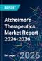 Alzheimer's Therapeutics Market Report 2026-2036 - Product Thumbnail Image