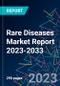 Rare Diseases Market Report 2023-2033 - Product Image