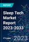Sleep Tech Market Report 2023-2033 - Product Thumbnail Image