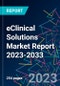 eClinical Solutions Market Report 2023-2033 - Product Image