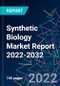 Synthetic Biology Market Report 2022-2032 - Product Thumbnail Image