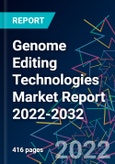 Genome Editing Technologies Market Report 2022-2032- Product Image