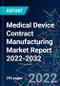 Medical Device Contract Manufacturing Market Report 2022-2032 - Product Thumbnail Image