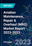 Aviation Maintenance, Repair & Overhaul (MRO) Market Report 2023-2033- Product Image