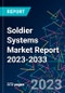 Soldier Systems Market Report 2023-2033 - Product Image
