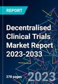 Decentralised Clinical Trials Market Report 2023-2033- Product Image