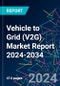 Vehicle to Grid (V2G) Market Report 2024-2034 - Product Thumbnail Image