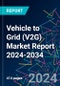 Vehicle to Grid (V2G) Market Report 2024-2034 - Product Thumbnail Image