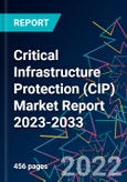 Critical Infrastructure Protection (CIP) Market Report 2023-2033- Product Image