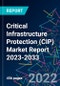 Critical Infrastructure Protection (CIP) Market Report 2023-2033 - Product Thumbnail Image