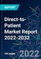 Direct-to-Patient Market Report 2022-2032 - Product Thumbnail Image