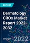 Dermatology CROs Market Report 2022-2032 - Product Thumbnail Image