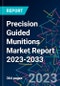 Precision Guided Munitions Market Report 2023-2033 - Product Thumbnail Image