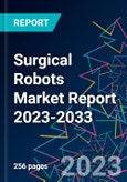 Surgical Robots Market Report 2023-2033- Product Image