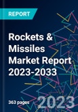 Rockets & Missiles Market Report 2023-2033- Product Image