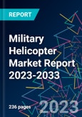 Military Helicopter Market Report 2023-2033- Product Image