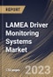 LAMEA Driver Monitoring Systems Market Size, Share & Industry Trends Analysis Report By Vehicle Propulsion, By Sales Channel (OEM and Aftermarket), By Component, By Type of Monitoring, By Vehicle type, By Country and Growth Forecast, 2023-2029 - Product Thumbnail Image