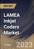 LAMEA Inkjet Coders Market Size, Share & Industry Trends Analysis Report By Type (CIJ Coder, Drop on Demand (DOD), TIJ Coder and Others), By Application, By Country and Growth Forecast, 2023-2029- Product Image