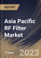 Asia Pacific RF Filter Market Size, Share & Industry Trends Analysis Report By Voltage (Saw Filter and Baw Filter), By Application, By Country and Growth Forecast, 2023-2029 - Product Thumbnail Image